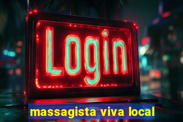 massagista viva local